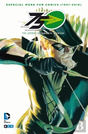 Especial More Fun Comics (1941-2015): 75 Años De Green Arrow