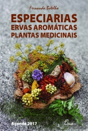 Especiarias, Ervas Aromáticas e Plantas Medicinais - Agenda 2017