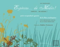 Bertrand.pt - Espècias... De Medòc ! Espèces De Médoc ! Petit Inventaire Gascon De La Flore Médocaine