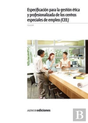 Especificación Para La Gestión Ética Y Profesionalizada De Los Centros Especiale