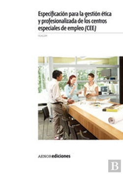 Bertrand.pt - Especificación Para La Gestión Ética Y Profesionalizada De Los Centros Especiale