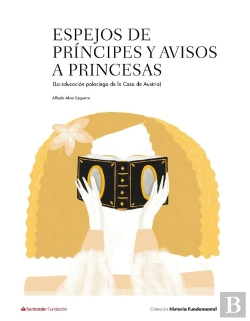 Bertrand.pt - Espejos De Principes Y Avisos A Princesas