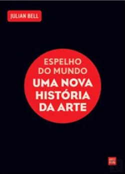 Bertrand.pt - Espelho do Mundo - Uma Nova História da Arte