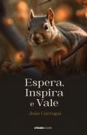 Espera, Inspira e Vale