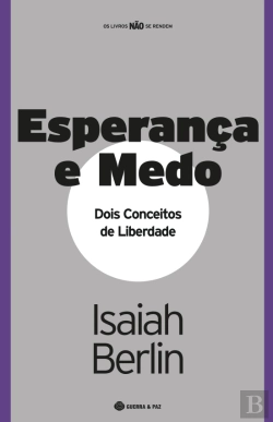 Bertrand.pt - Esperança e Medo - Dois Conceitos de Liberdade