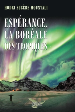 Bertrand.pt - Espérance, La Boréale Des Tropiques