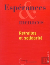 Esperances Et Menaces ; Retraites Et Solidarite