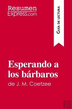 Bertrand.pt - Esperando A Los Barbaros De J. M. Coetzee (Guia De Lectura) : Resumen Y Analisis Completo