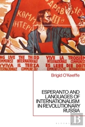 Esperanto And Languages Of Internationalism In Revolutionary Russia