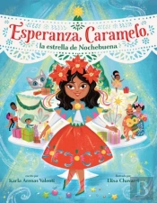 Esperanza Caramelo, La Estrella De Nochebuena (Esperanza Caramelo, The Star Of Nochebuena Spanish Edition)