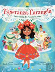 Esperanza Caramelo, La Estrella De Nochebuena (Esperanza Caramelo, The Star Of Nochebuena Spanish Edition)