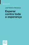 Esperar Contra Toda a Esperança