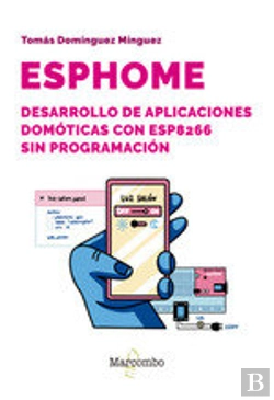 Bertrand.pt - Esphome Desarrollo De Aplicaciones Domoticas Con Esp8266 Sin Prog