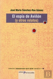 Espia De Aviñon, El (Y Otros Relatos)