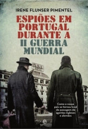 Espiões em Portugal Durante a II Guerra Mundial