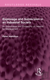 Espionage And Subversion In An Industrial Society