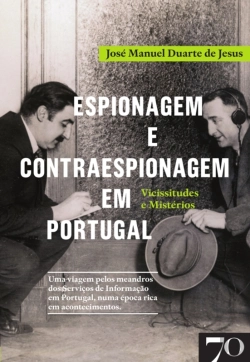 Bertrand.pt - Espionagem E Contraespionagem Em Portugal. Vicissitudes E Mistérios