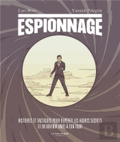 Espionnage ; Histoires Et Tactiques Pour Repérer Les Agents Secrets Et En Devenir Un(E) À Ton Tour