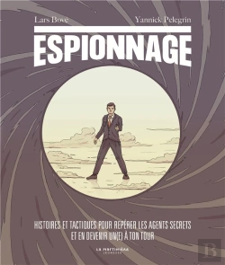 Bertrand.pt - Espionnage ; Histoires Et Tactiques Pour Repérer Les Agents Secrets Et En Devenir Un(E) À Ton Tour