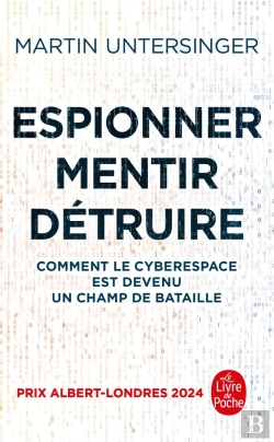 Bertrand.pt - Espionner, Mentir, Détruire : Comment Le Cyberespace Est Devenu Un Champ De Bataille
