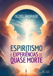 Espiritismo E Experiências De Quase Morte