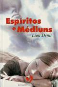 Espiritos e Mediuns