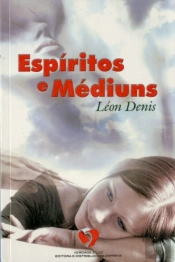 Espiritos e Mediuns