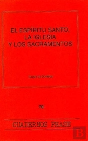 Espíritu Santo, La Iglesia Y Los Sacramentos, El