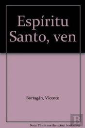 Espíritu Santo, ¡Ven!