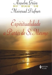 Espiritualidade a partir de Si Mesmo