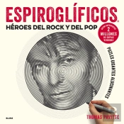 Espiroglíficos. Héroes Del Rock Y Del Pop