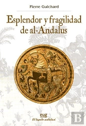 Esplendor Y Fragilidad De Al-Andalus