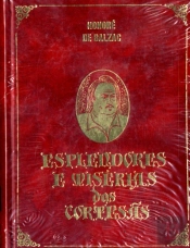Esplendores e Misérias das Cortesãs - I e II