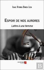 Espoir De Nos Aurores - Lettre A Une Femme