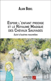 Espoir L Enfant Prodige Et Le Royaume Magique Des Chevaux Sauvages