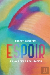 Espoir ; La Voie De La Réalisation