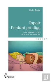 Espoir L'Enfant Prodige, Aux Pays Des Rêves Et Le Méchant Sorcier