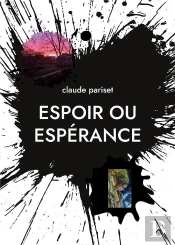Espoir Ou Esperance - Poesies