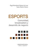 Esports. Comunidad, Broadcasters Y Desarrollo De Negocio