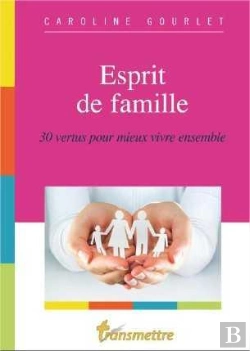 Bertrand.pt - Esprit De Famille - 30 Vertus Pour Mieux Vivre Ensemble