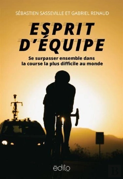Bertrand.pt - Esprit D'Équipe : Se Surpasser Ensemble Dans La Course La Plus Difficile Au Monde