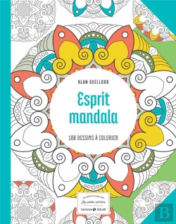 Bertrand.pt - Esprit Mandala ; 100 Dessins À Colorier
