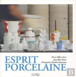 Bertrand.pt - Esprit Porcelaine ; Prestige Contemporain De La Porcelaine De Limoges