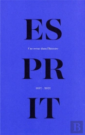 Esprit : Une Revue Dans L'Histoire (1932-2022)
