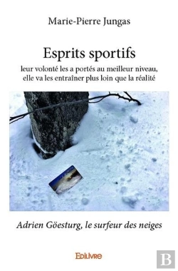 Bertrand.pt - Esprits Sportifs : Leur Volonte Les A Portes Au Meilleur Niveau, Elle Va Les Entrainer Plus Loin Que