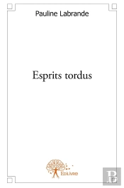 Esprits Tordus