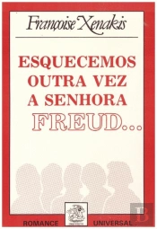 Esquecemos Outra Vez a Senhora Freud…