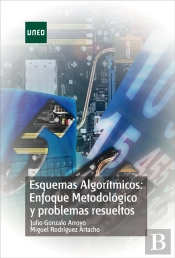 Esquemas Algorítmicos: Enfoque Metodológico Y Problemas Resueltos