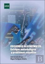 Esquemas Algoritmicos: Enfoque Metodologico Y Problemas Resueltos