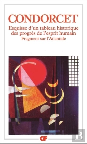Esquisse D'Un Tableau Historique Des Progrès De L'Esprit Humain ; Fragment Sur L'Atlantide